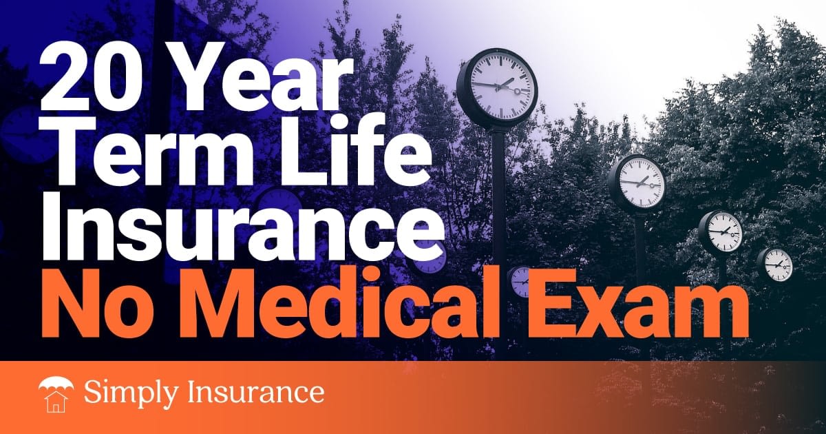 Best 20 Year Term Life Insurance No Medical Exam Rates