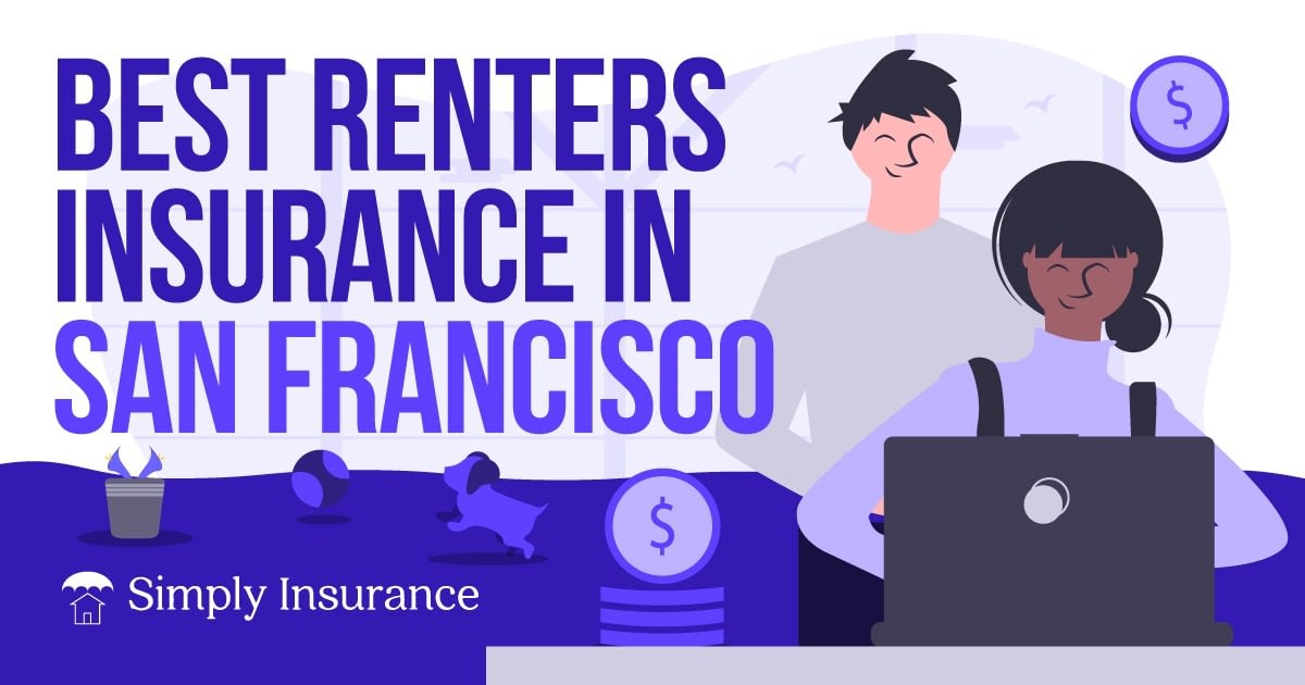 Best Renters Insurance In San Francisco (2020) + Tips