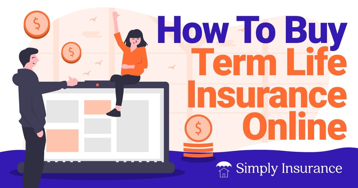 Buy Term Life Insurance Online In 2020 // Instant Coverage