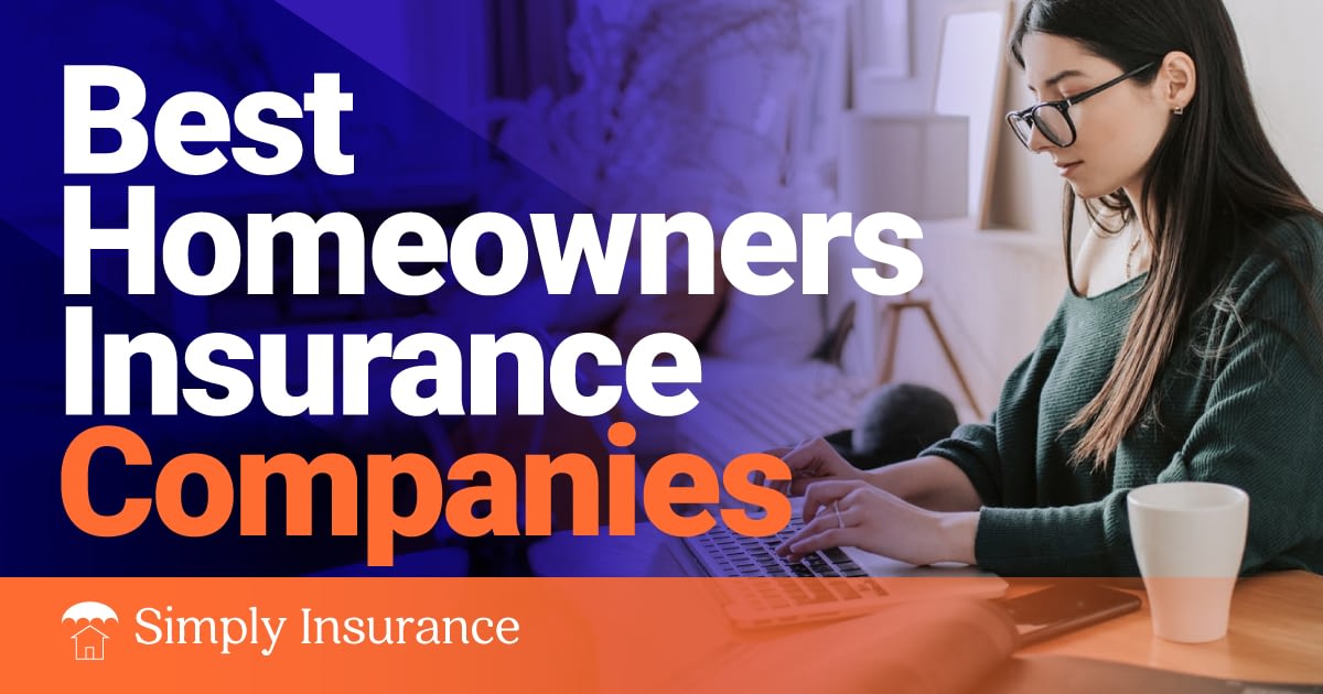 Best Homeowners Insurance Companies (For 2020 + Prices)