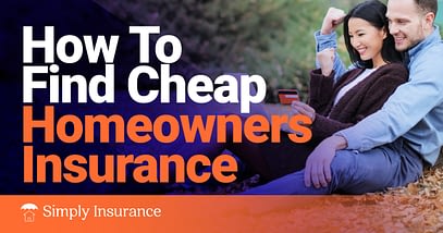 How to Find Cheap Homeowners Insurance In 2020 + Tips! - BLOGPAPI